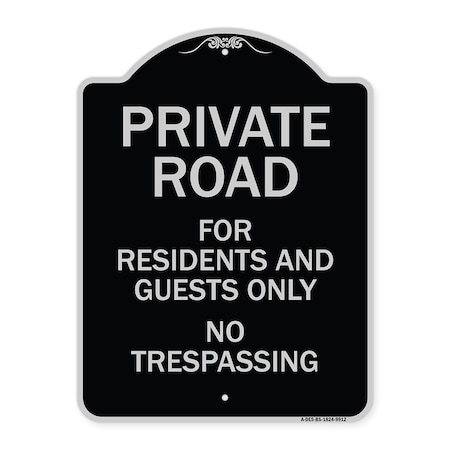 Signmission Designer Series-Private Road For Residents And Guests Only No Trespassing, 24" H, BS-1824-9912 A-DES-BS-1824-9912